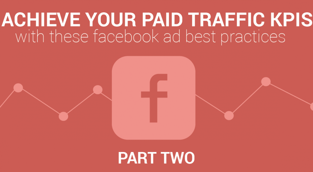 How To Achieve ALL Your Paid Traffic KPIs: Part 2