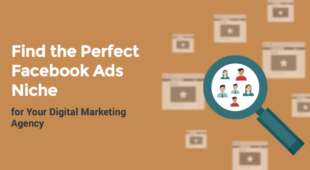 Find the Perfect Facebook Ads Niche for Your Digital Marketing Agency