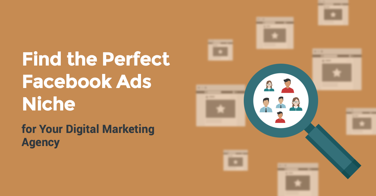 Find the Perfect Facebook Ads Niche for Your Digital Marketing Agency