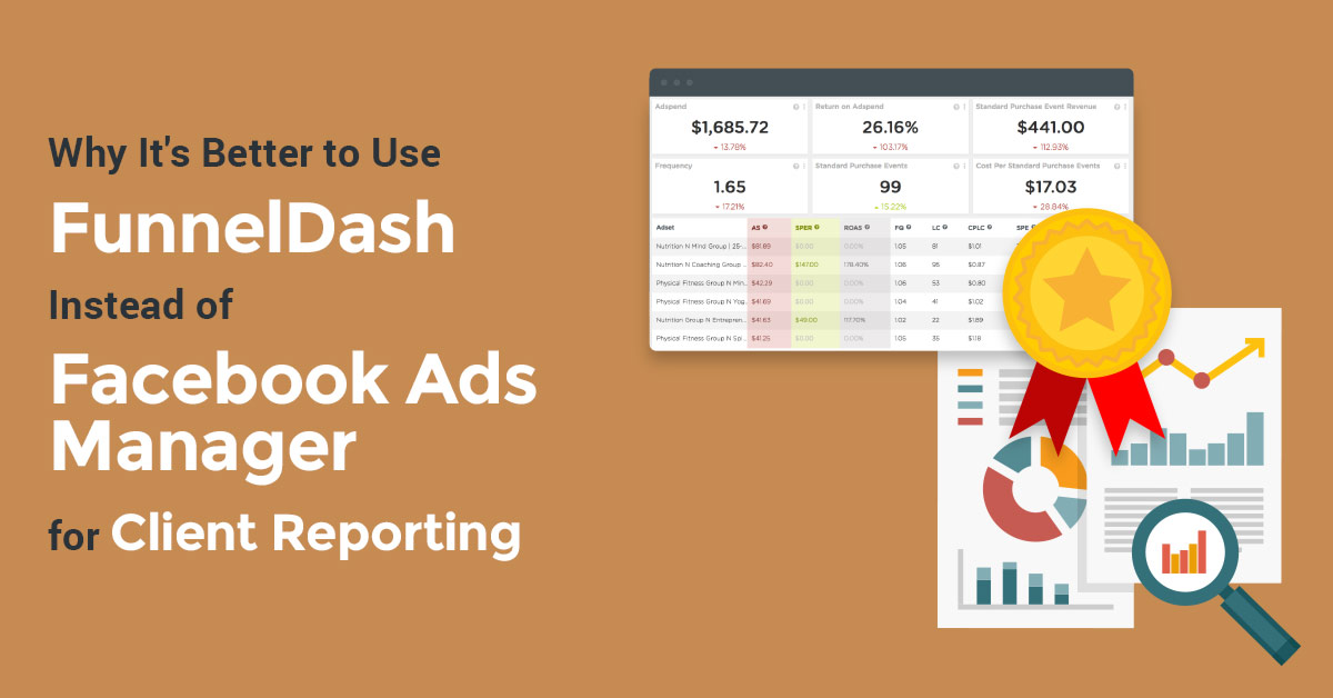 Why It's Better to Use FunnelDash Instead of Ads Manager for Facebook Ad Reports