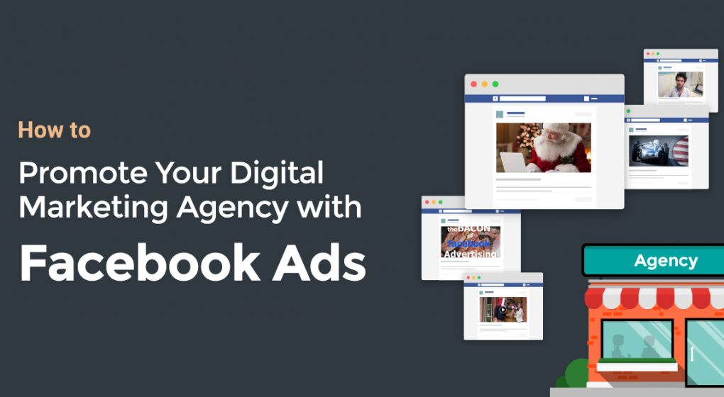 How to Promote Your Digital Marketing Agency with Facebook Ads