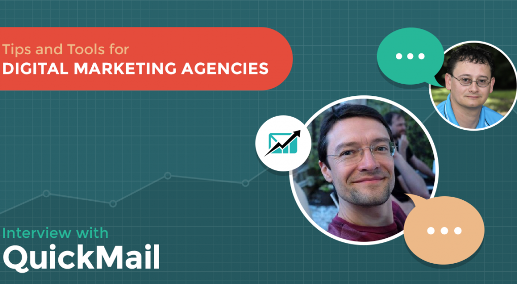 Tips and Tools for Digital Marketing Agencies - Interview with QuickMail