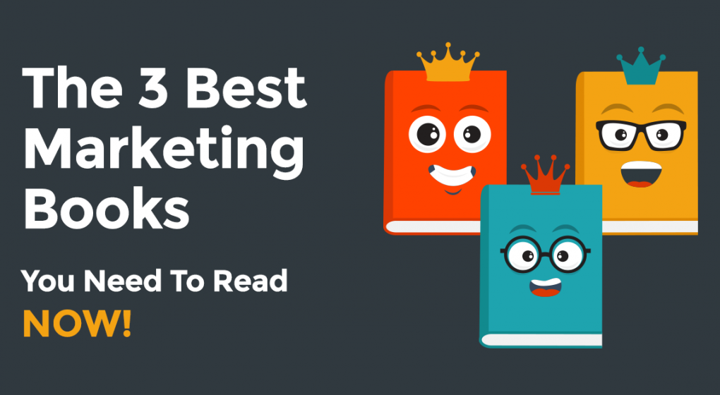 The 3 Best Marketing Books You Need to Read Now!