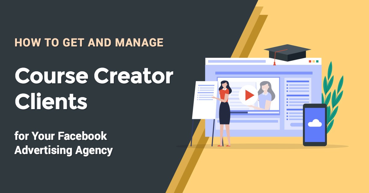 Facebook Ads Agency Courses Clients