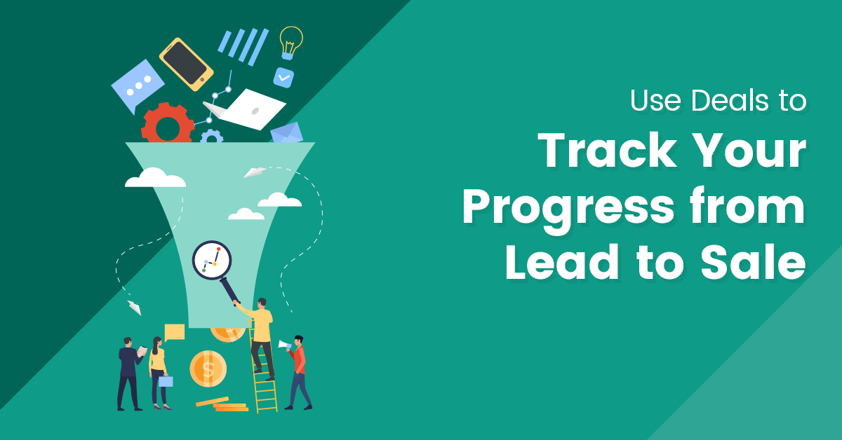 Use_Deals_to_Track_Your Sales_Pipeline_Progress_from_Lead_to_Sale