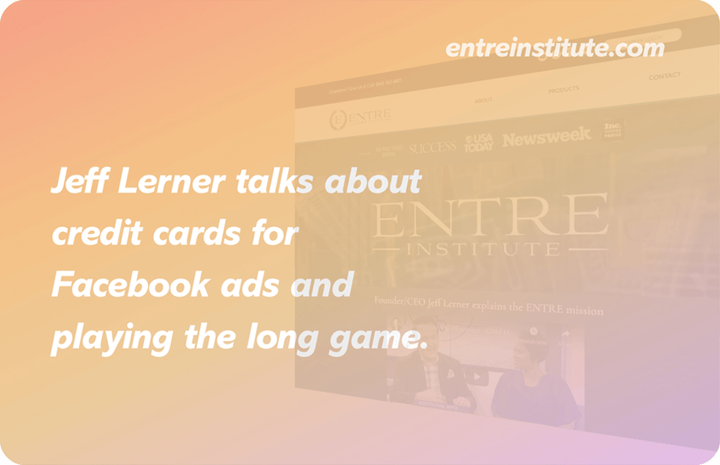 Jeff Lerner talks about credit cards for Facebook ads and playing the long game. FunnelDash