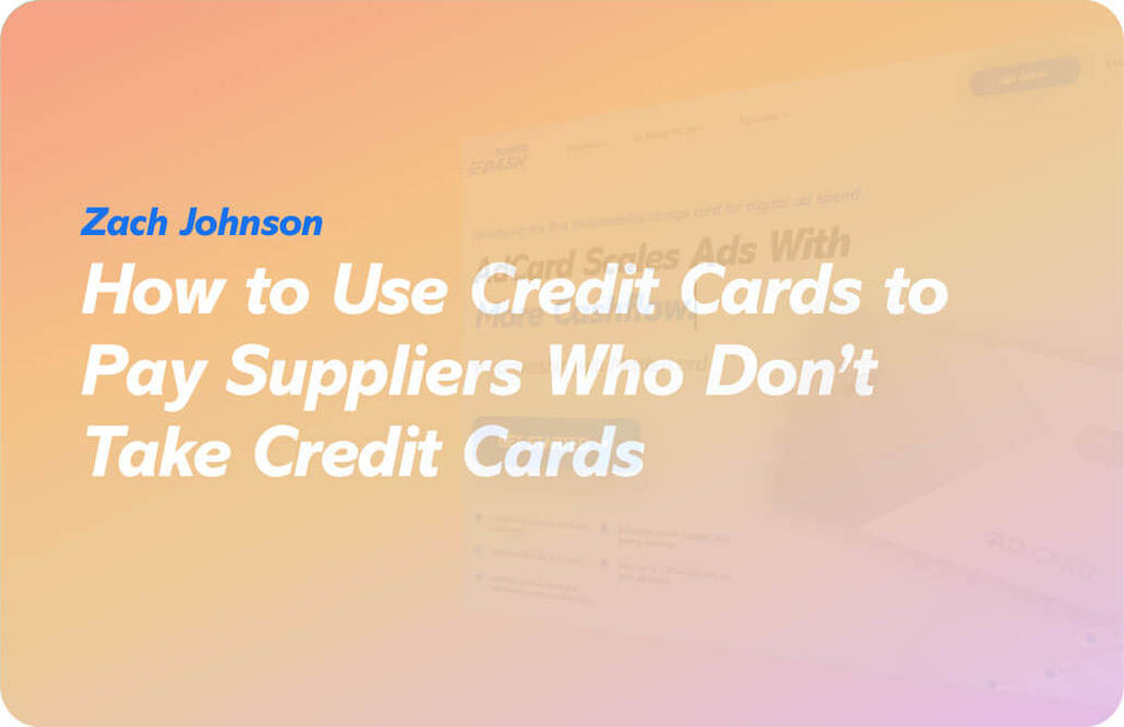 how-to-use-credit-cards-to-pay-suppliers-who-don-t-take-credit-cards